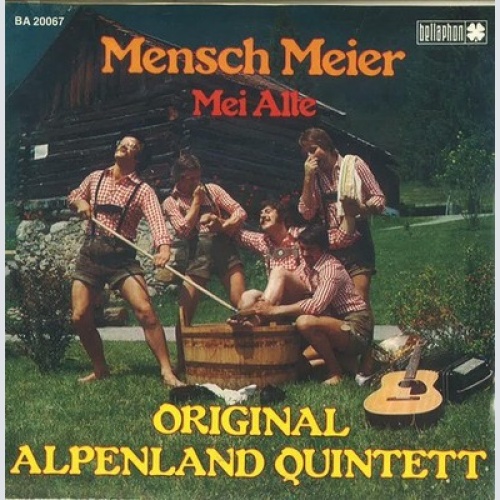 7", Single Orig. Alpenland Quintett - Mensch Meier