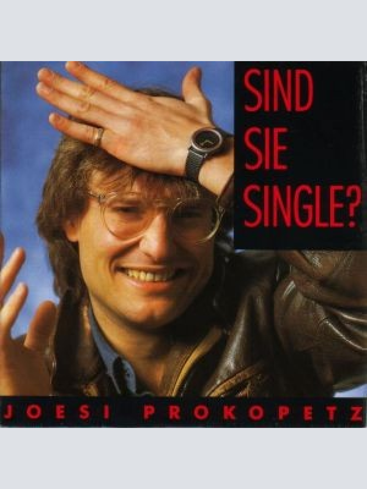 7", Single Joesi Prokopetz - Sind Sie Single?