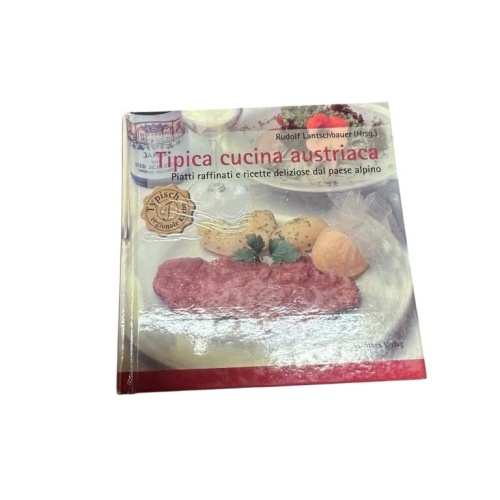 Tipica cucina austriaca: Piatti raffinati e ricette deliziose dal parse alpino: