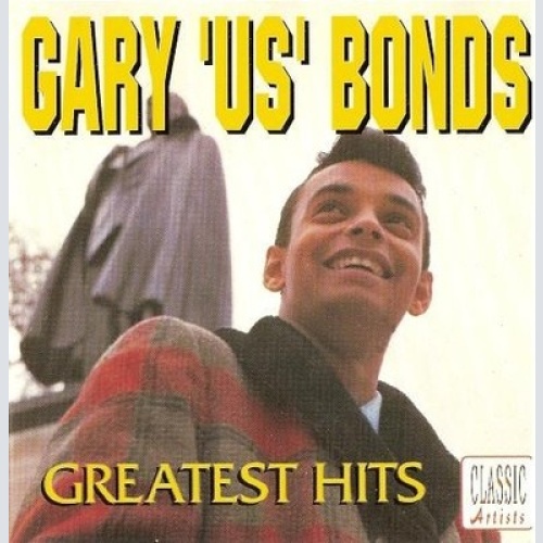 CD, Comp Gary U.S. Bonds - Greatest Hits