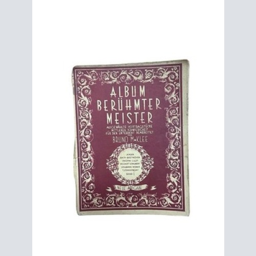 Album berühmter Meister. Ausgewählte Vortragsstücke mittlerer Schwierigkeit für