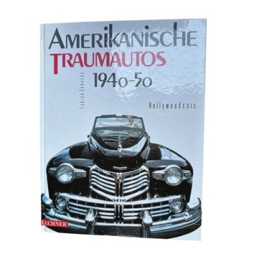 1940-50: Hollywoodcars 1940 - 50 : Hollywoodcars Sabates, Fabien: