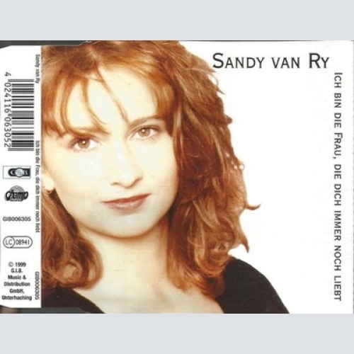 CD, Maxi Sandy Van Ry - Ich Bin Die Frau, Die Dich Immer Noch Liebt