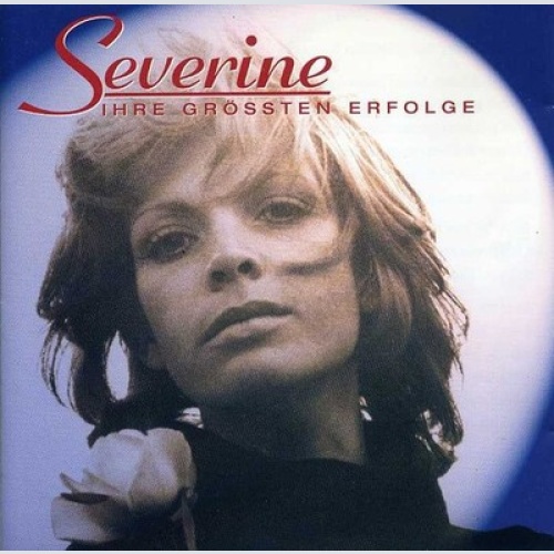 CD, Comp Séverine - Ihre Grössten Erfolge