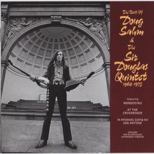 CD, Comp, RE Doug Sahm & The Sir Douglas Quintet* - The Best Of Doug Sahm & T...
