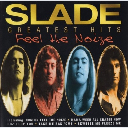 CD, Comp, RM, RP Slade - Greatest Hits (Feel The Noize)