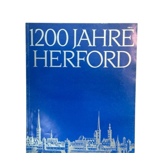 1200 [Zwölfhundert] Jahre Herford : Spuren der Geschichte hrsg. im Auftr. d. Sta