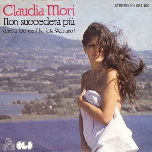 7", Single Claudia Mori - Non Succederà Più