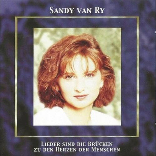 CD, Album Sandy Van Ry - Lieder Sind Wie Brücken Zu Den Herzen Der Menschen