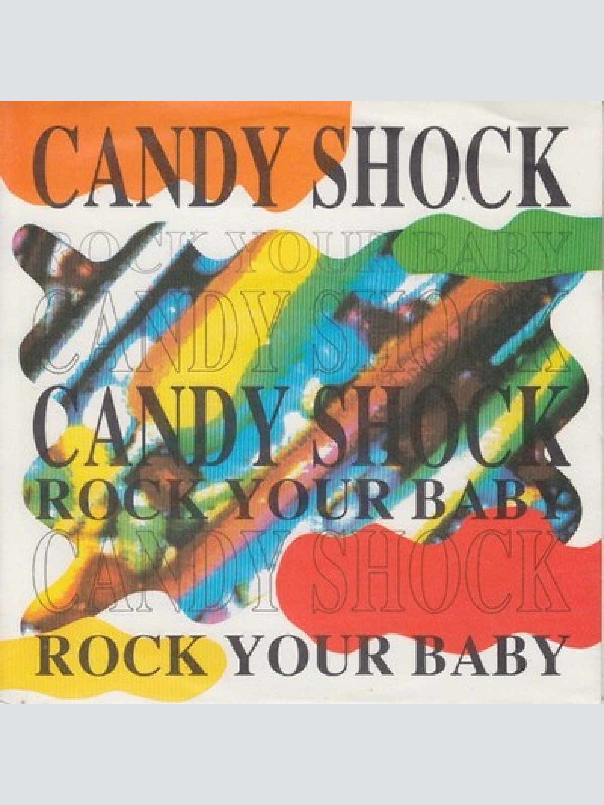 7", Single Candy Shock - Rock Your Baby