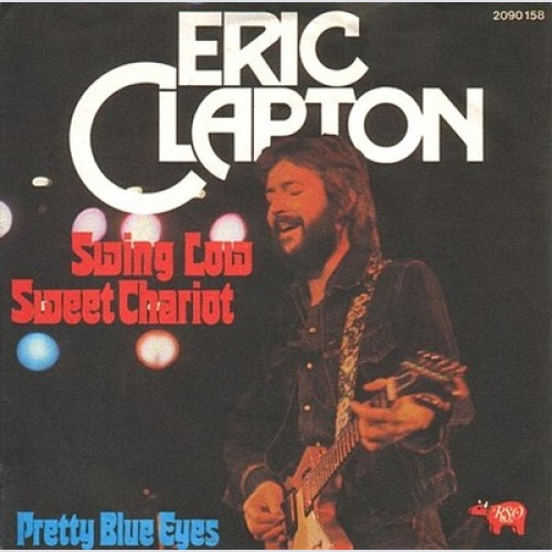 7", Single Eric Clapton - Swing Low Sweet Chariot