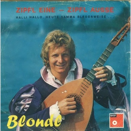 7", Single Blondl - Zipfl Eine - Zipfl Ausse
