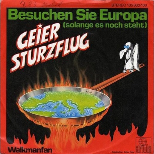 7", Single Geier Sturzflug - Besuchen Sie Europa (Solange Es Noch Steht)
