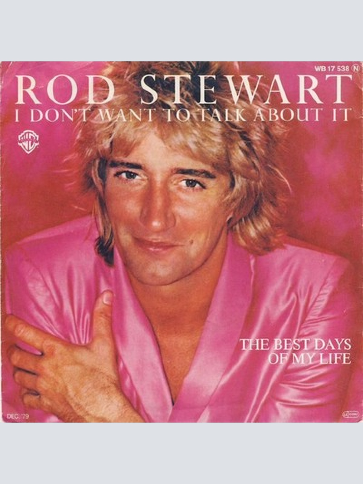 7", Single Rod Stewart - I Don't Want To Talk About It