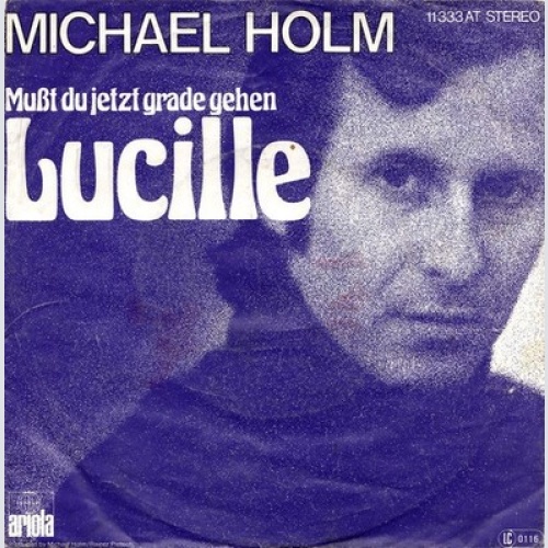 7", Single Michael Holm - Mußt Du Jetzt Grade Gehen, Lucille