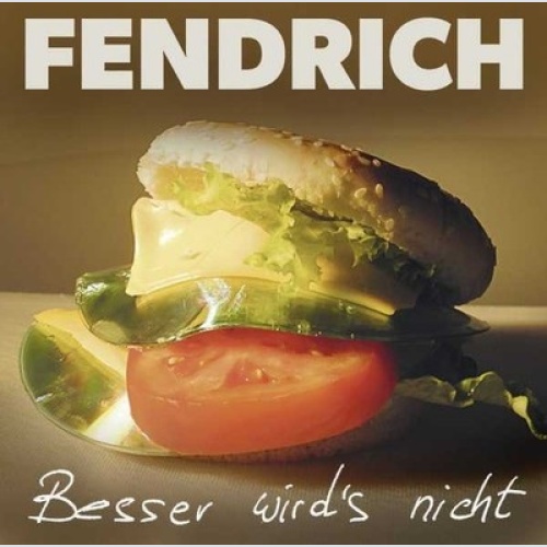 CD, Album Fendrich* - Besser Wird's Nicht