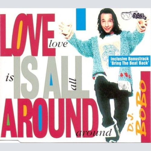 CD, Maxi DJ BoBo - Love Is All Around