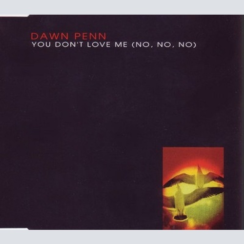 CD, Single Dawn Penn - You Don't Love Me (No, No, No)