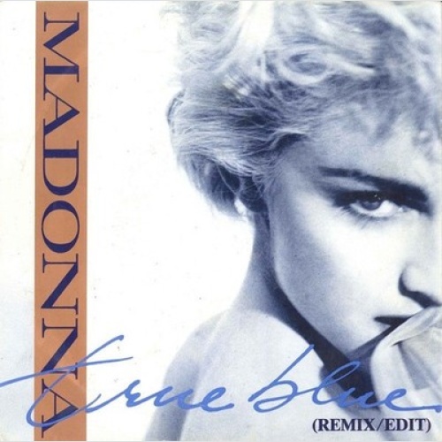 7", Single Madonna - True Blue (Remix/Edit)