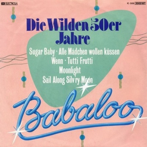 7", Single Babaloo - Die Wilden 50er Jahre