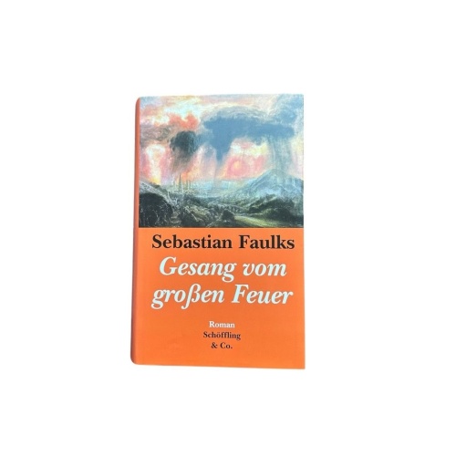 Gesang vom grossen Feuer Roman Faulks, Sebastian und Klaus Modick: