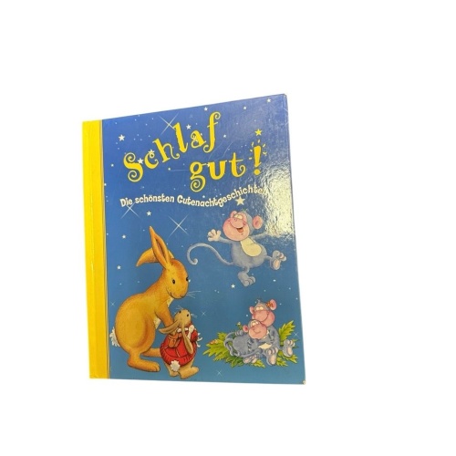 Schlaf gut! Die schönsten Gutenachtgeschichten