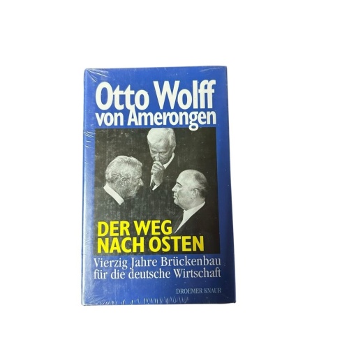 Der Weg nach Osten: Vierzig Jahre Brückenbau für die deutsche Wirtschaft vierzig