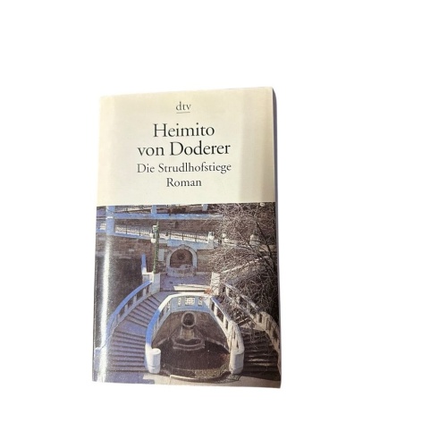 Die Strudlhofstiege: oder Melzer und die Tiefe der Jahre  Roman Roman Doderer,