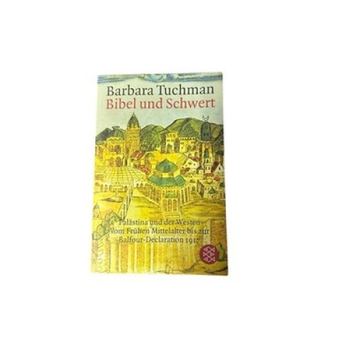 Bibel und Schwert: Palästina und der Westen. Vom Frühen Mittelalter bis zur Balf