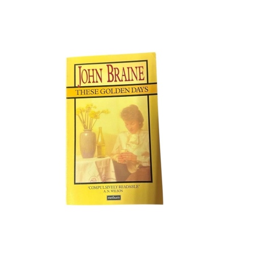 These Golden Days Braine, John: