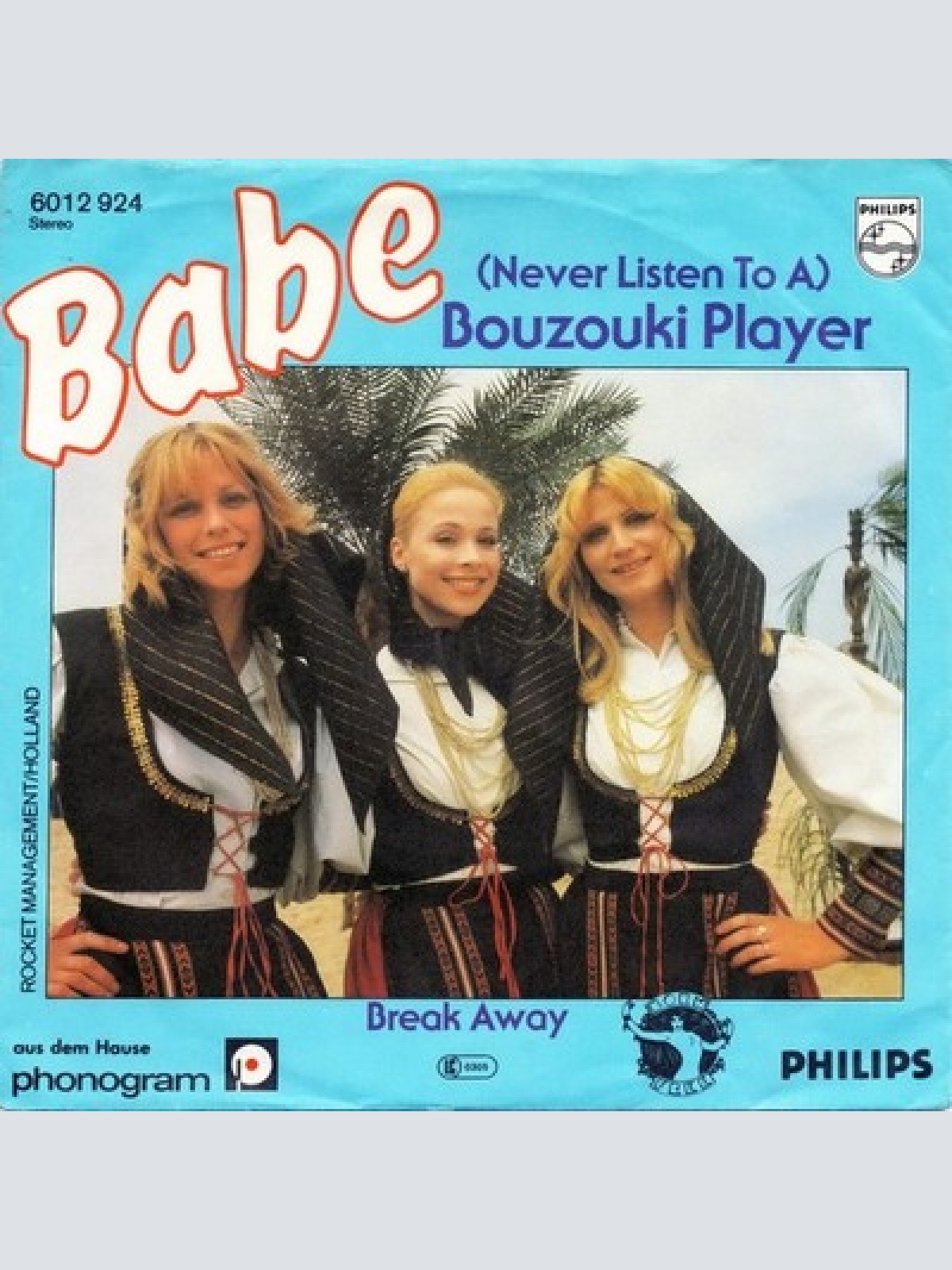 7", Single Babe (2) - (Never Listen To A) Bouzouki Player