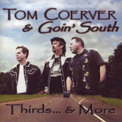 CD, Album Tom Coerver & Goin' South - Thirds... & More
