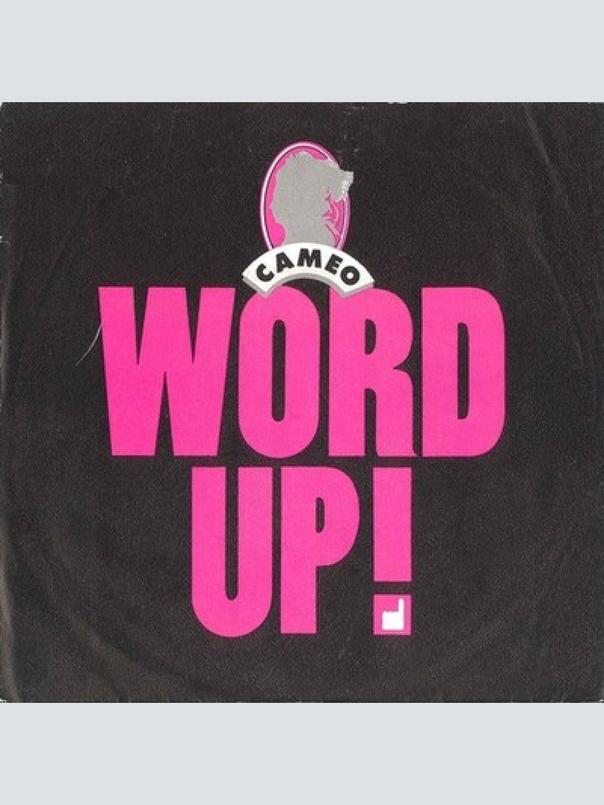 7", Single Cameo - Word Up!
