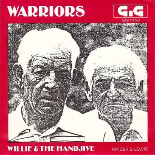 7", Single Warriors (6) - Willie & The Handjive