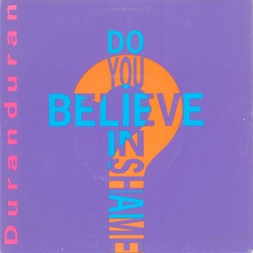 7", Single Duranduran* - Do You Believe In Shame?