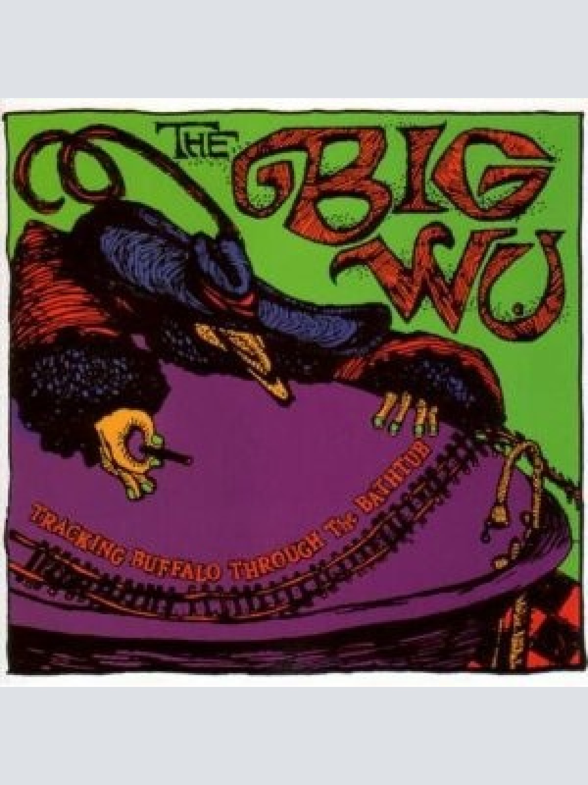 CD, Album The Big Wu - Tracking Buffalo Through The Bathtub