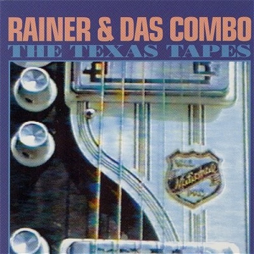 CD, Album, RE Rainer & Das Combo* - The Texas Tapes