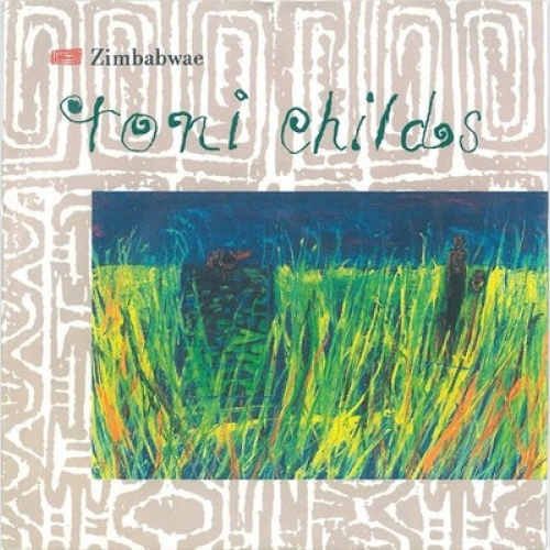 7", Single Toni Childs - Zimbabwae