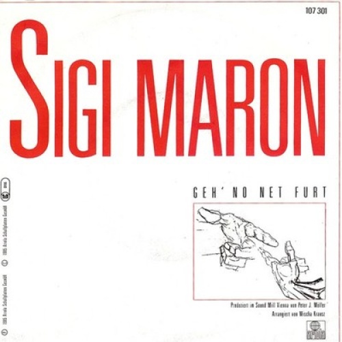 7", Single Sigi Maron - Geh' No Net Furt