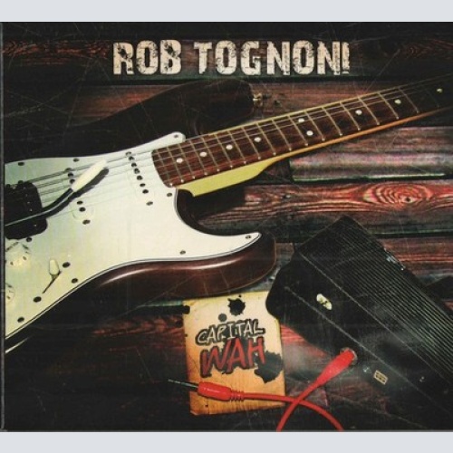 CD, Album Rob Tognoni - Capital Wah