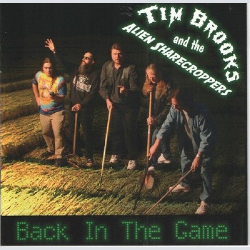 CD, Album Tim Brooks & The Alien Sharecroppers - Back In The Game