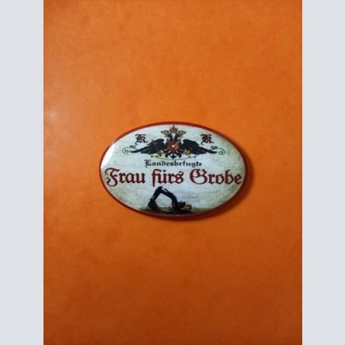 Nostalgie KuK Flaschenöffner Magnet Landesbefugte Frau Fürs Grobe