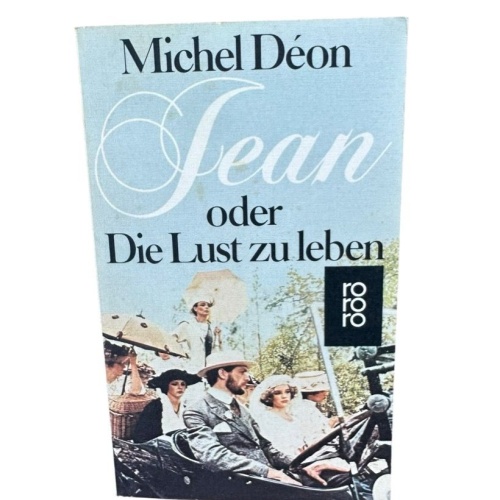 Jean oder Die Lust zu leben. Roman Deon, Michel: