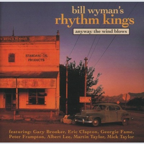 CD, Album Bill Wyman's Rhythm Kings - Anyway The Wind Blows