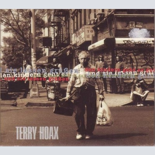CD, Album Terry Hoax - Den Kindern Geht Es Gut, Und Sie Lassen Grüßen