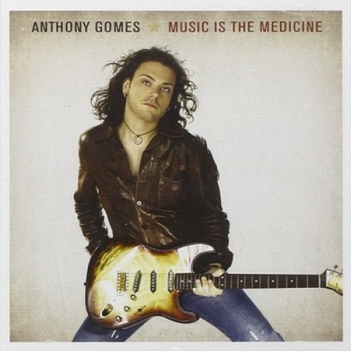 CD, Album Anthony Gomes - Music Is The Medicine