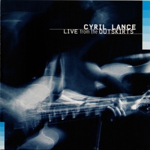 HDCD, Album Cyril Lance - Live From The Outskirts