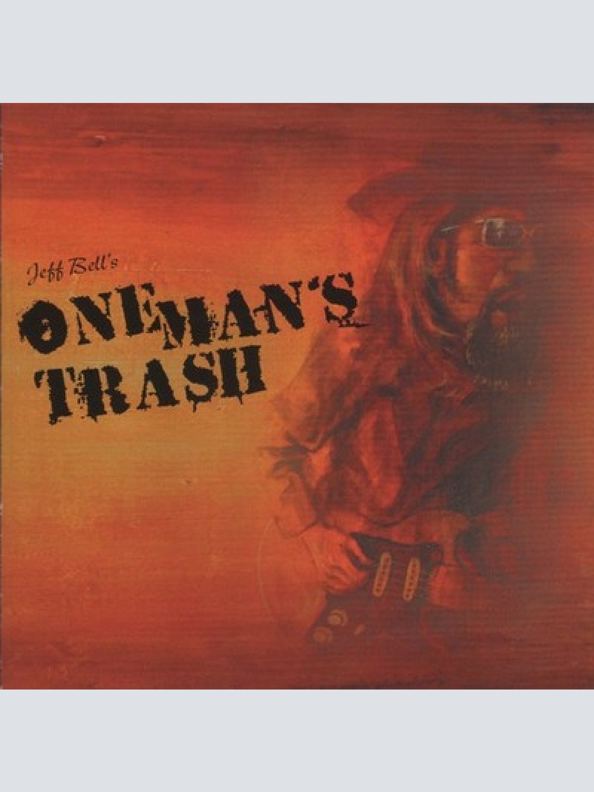 CD Jeff Bell's One Man's Trash - Jeff Bell's One Man's Trash