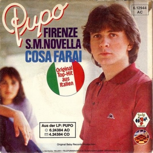 7", Single Pupo - Firenze S.M.Novella / Cosa Farai