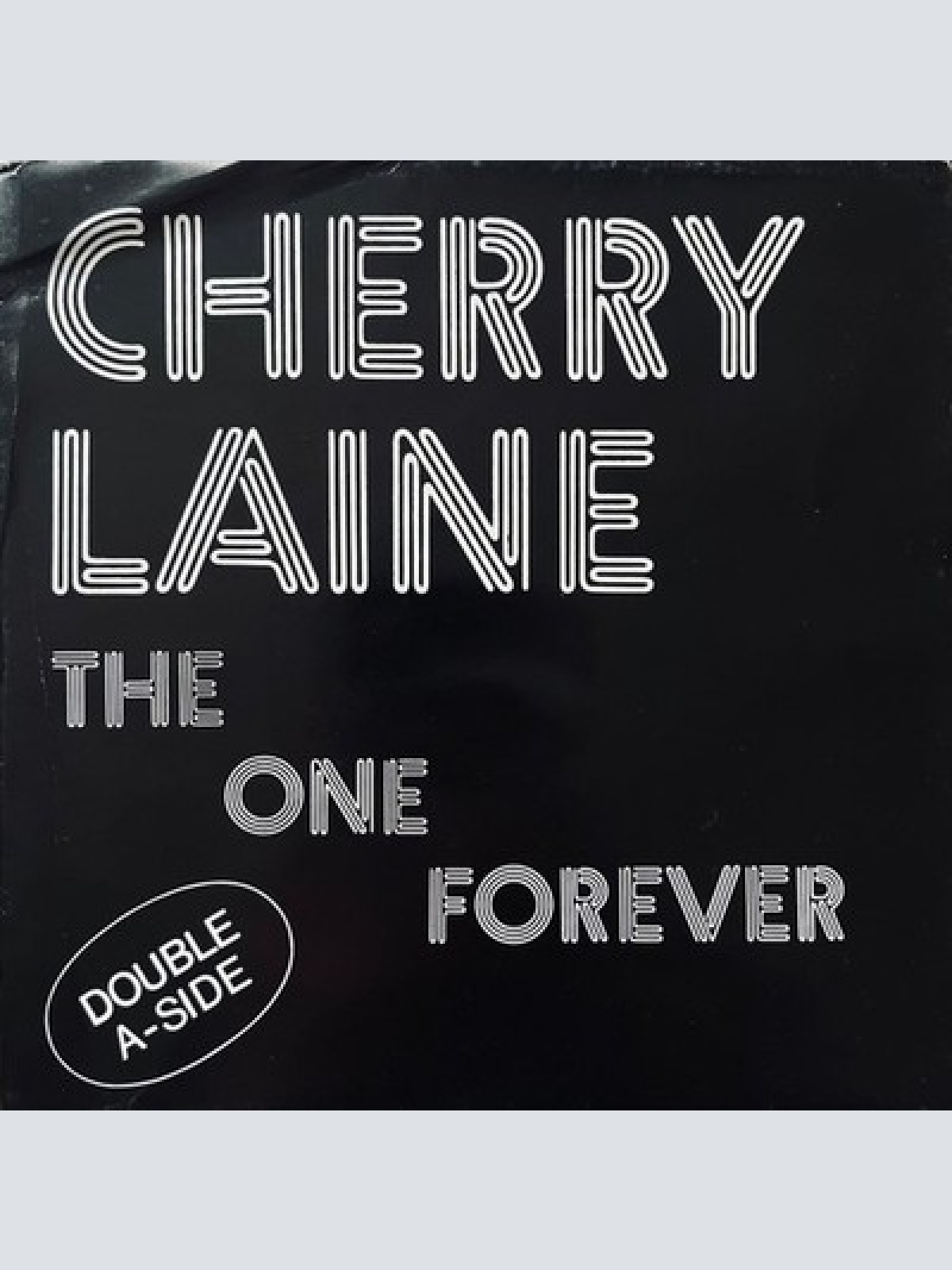 7", Single Cherry Laine - The One Forever / Caution Danger